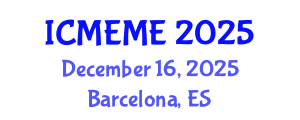 International Conference on Mechanical, Electronics and Mechatronics Engineering (ICMEME) December 16, 2025 - Barcelona, Spain