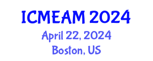 International Conference on Mechanical Engineering and Applied Mechanics (ICMEAM) April 22, 2024 - Boston, United States