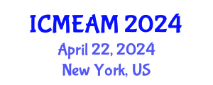 International Conference on Mechanical Engineering and Applied Mechanics (ICMEAM) April 22, 2024 - New York, United States