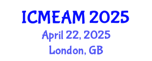 International Conference on Mechanical Engineering and Applied Mechanics (ICMEAM) April 22, 2025 - London, United Kingdom