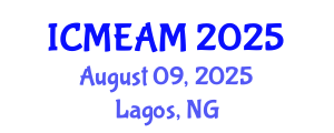International Conference on Mechanical Engineering and Applied Mechanics (ICMEAM) August 09, 2025 - Lagos, Nigeria