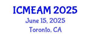 International Conference on Mechanical Engineering and Applied Mechanics (ICMEAM) June 15, 2025 - Toronto, Canada