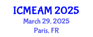 International Conference on Mechanical Engineering and Applied Mechanics (ICMEAM) March 29, 2025 - Paris, France