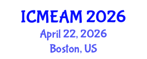 International Conference on Mechanical Engineering and Applied Mechanics (ICMEAM) April 22, 2026 - Boston, United States