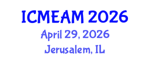 International Conference on Mechanical Engineering and Applied Mechanics (ICMEAM) April 29, 2026 - Jerusalem, Israel