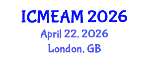 International Conference on Mechanical Engineering and Applied Mechanics (ICMEAM) April 22, 2026 - London, United Kingdom