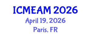 International Conference on Mechanical Engineering and Applied Mechanics (ICMEAM) April 19, 2026 - Paris, France