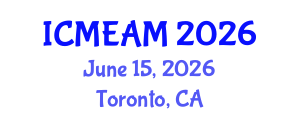 International Conference on Mechanical Engineering and Applied Mechanics (ICMEAM) June 15, 2026 - Toronto, Canada