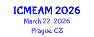 International Conference on Mechanical Engineering and Applied Mechanics (ICMEAM) March 22, 2026 - Prague, Czechia