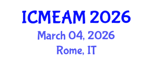 International Conference on Mechanical Engineering and Applied Mechanics (ICMEAM) March 04, 2026 - Rome, Italy