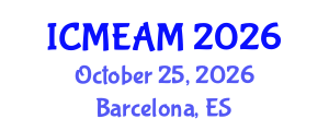 International Conference on Mechanical Engineering and Applied Mechanics (ICMEAM) October 25, 2026 - Barcelona, Spain