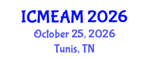 International Conference on Mechanical Engineering and Applied Mechanics (ICMEAM) October 25, 2026 - Tunis, Tunisia International Conference on Mechanical Engineering and Applied Mechanics (ICMEAM) October 25, 2026 - Tunis, Tunisia