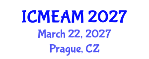 International Conference on Mechanical Engineering and Applied Mechanics (ICMEAM) March 22, 2027 - Prague, Czechia International Conference on Mechanical Engineering and Applied Mechanics (ICMEAM) March 22, 2027 - Prague, Czechia