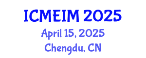 International Conference on Mechanical Engineering and Industrial Manufacturing (ICMEIM) April 15, 2025 - Chengdu, China