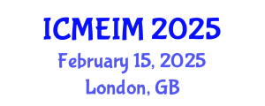 International Conference on Mechanical Engineering and Industrial Manufacturing (ICMEIM) February 15, 2025 - London, United Kingdom