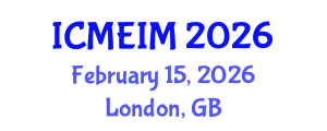 International Conference on Mechanical Engineering and Industrial Manufacturing (ICMEIM) February 15, 2026 - London, United Kingdom