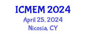 International Conference on Mechanical Engineering and Manufacturing (ICMEM) April 25, 2024 - Nicosia, Cyprus