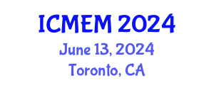 International Conference on Mechanical Engineering and Manufacturing (ICMEM) June 13, 2024 - Toronto, Canada