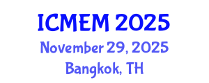 International Conference on Mechanical Engineering and Manufacturing (ICMEM) November 29, 2025 - Bangkok, Thailand