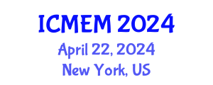 International Conference on Mechanical Engineering and Mechatronics (ICMEM) April 22, 2024 - New York, United States