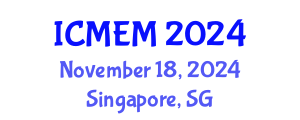 International Conference on Mechanical Engineering and Mechatronics (ICMEM) November 18, 2024 - Singapore, Singapore