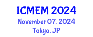 International Conference on Mechanical Engineering and Mechatronics (ICMEM) November 07, 2024 - Tokyo, Japan
