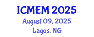 International Conference on Mechanical Engineering and Mechatronics (ICMEM) August 09, 2025 - Lagos, Nigeria