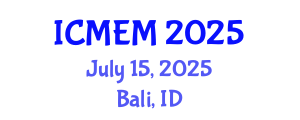 International Conference on Mechanical Engineering and Mechatronics (ICMEM) July 15, 2025 - Bali, Indonesia