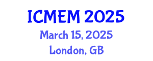 International Conference on Mechanical Engineering and Mechatronics (ICMEM) March 15, 2025 - London, United Kingdom