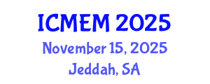 International Conference on Mechanical Engineering and Mechatronics (ICMEM) November 15, 2025 - Jeddah, Saudi Arabia