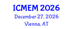 International Conference on Mechanical Engineering and Mechatronics (ICMEM) December 27, 2026 - Vienna, Austria