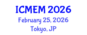 International Conference on Mechanical Engineering and Mechatronics (ICMEM) February 25, 2026 - Tokyo, Japan