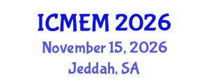 International Conference on Mechanical Engineering and Mechatronics (ICMEM) November 15, 2026 - Jeddah, Saudi Arabia