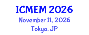 International Conference on Mechanical Engineering and Mechatronics (ICMEM) November 11, 2026 - Tokyo, Japan