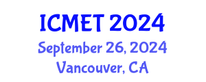 International Conference on Mechanical Engineering and Technology (ICMET) September 26, 2024 - Vancouver, Canada