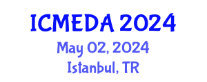 International Conference on Mechanical Engineering Design and Analysis (ICMEDA) May 02, 2024 - Istanbul, Turkey