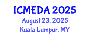International Conference on Mechanical Engineering Design and Analysis (ICMEDA) August 23, 2025 - Kuala Lumpur, Malaysia