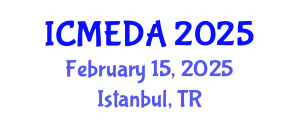 International Conference on Mechanical Engineering Design and Analysis (ICMEDA) February 15, 2025 - Istanbul, Turkey