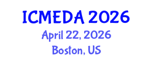 International Conference on Mechanical Engineering Design and Analysis (ICMEDA) April 22, 2026 - Boston, United States