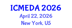 International Conference on Mechanical Engineering Design and Analysis (ICMEDA) April 22, 2026 - New York, United States