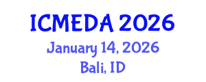 International Conference on Mechanical Engineering Design and Analysis (ICMEDA) January 14, 2026 - Bali, Indonesia