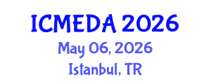 International Conference on Mechanical Engineering Design and Analysis (ICMEDA) May 06, 2026 - Istanbul, Turkey