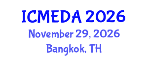 International Conference on Mechanical Engineering Design and Analysis (ICMEDA) November 29, 2026 - Bangkok, Thailand International Conference on Mechanical Engineering Design and Analysis (ICMEDA) November 29, 2026 - Bangkok, Thailand