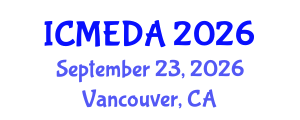 International Conference on Mechanical Engineering Design and Analysis (ICMEDA) September 23, 2026 - Vancouver, Canada