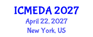 International Conference on Mechanical Engineering Design and Analysis (ICMEDA) April 22, 2027 - New York, United States International Conference on Mechanical Engineering Design and Analysis (ICMEDA) April 22, 2027 - New York, United States