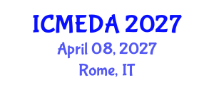 International Conference on Mechanical Engineering Design and Analysis (ICMEDA) April 08, 2027 - Rome, Italy International Conference on Mechanical Engineering Design and Analysis (ICMEDA) April 08, 2027 - Rome, Italy