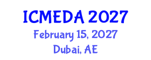 International Conference on Mechanical Engineering Design and Analysis (ICMEDA) February 15, 2027 - Dubai, United Arab Emirates