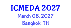 International Conference on Mechanical Engineering Design and Analysis (ICMEDA) March 08, 2027 - Bangkok, Thailand International Conference on Mechanical Engineering Design and Analysis (ICMEDA) March 08, 2027 - Bangkok, Thailand