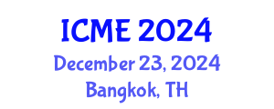 International Conference on Mechanical Engineering (ICME) December 23, 2024 - Bangkok, Thailand
