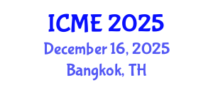 International Conference on Mechanical Engineering (ICME) December 16, 2025 - Bangkok, Thailand